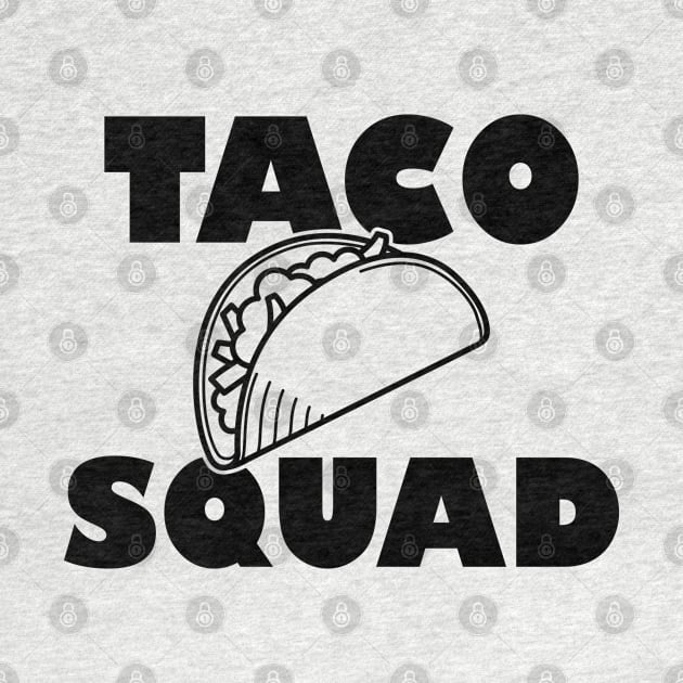 Taco Squad by KC Happy Shop